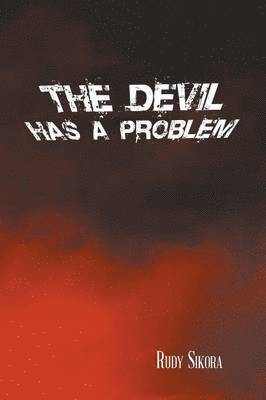 bokomslag The Devil Has a Problem