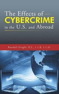 bokomslag The Effects of Cybercrime in the U.S. and Abroad