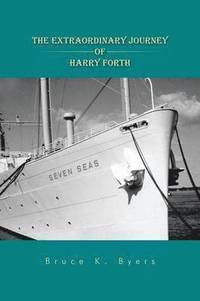 bokomslag The Extraordinary Journey of Harry Forth