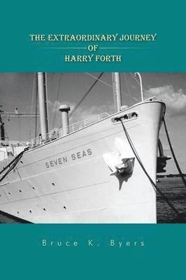 bokomslag The Extraordinary Journey of Harry Forth