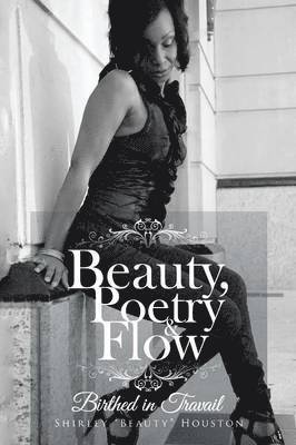 bokomslag Beauty, Poetry & Flow