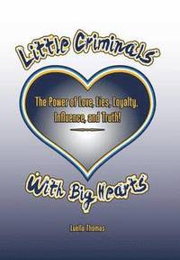 bokomslag Little Criminals with Big Hearts