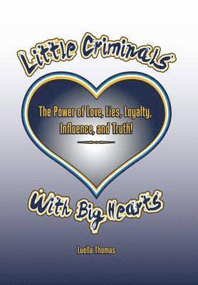 Little Criminals with Big Hearts 1