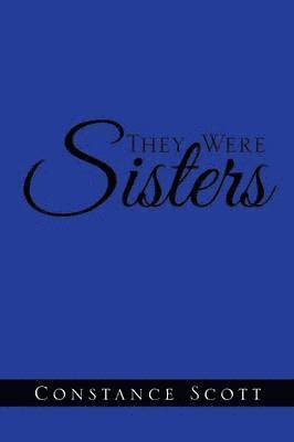 Constance Scott - They Were Sisters, Häftad