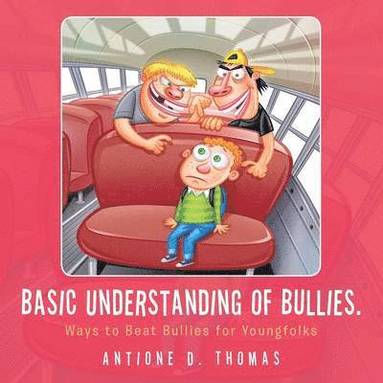 bokomslag Basic Understanding of Bullies.