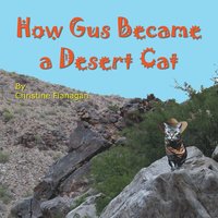 bokomslag How Gus Became a Desert Cat