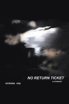 Nicholas Rety - No Return Ticket, Häftad