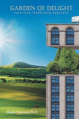 Mashi Rahmani Ph D, Mashi Rahmani, Mashi Rahmani Ph.D. - Garden of Delight, Häftad