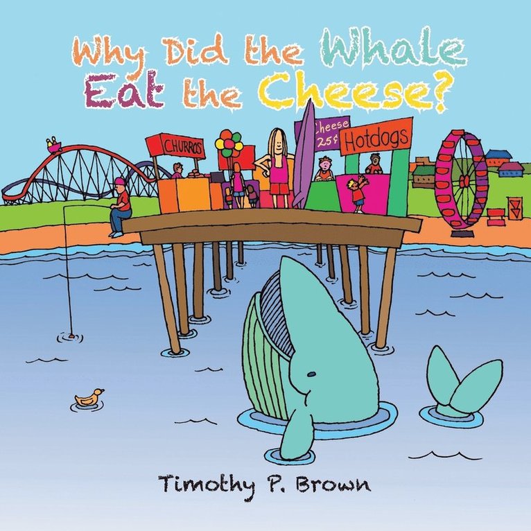 Why Did the Whale Eat the Cheese? 1