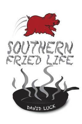 Southern Fried Life 1