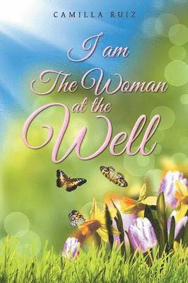 I Am The Woman at the Well 1