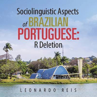 Leonardo Reis - Sociolinguistic Aspects of Brazilian Portuguese, Häftad