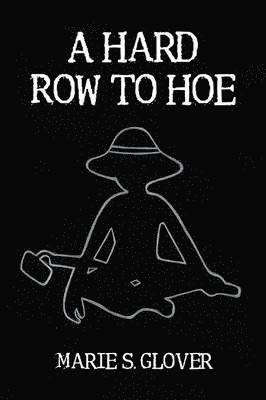 bokomslag Hard Row to Hoe