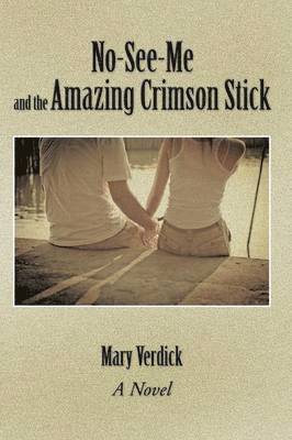 bokomslag No-See-Me and the Amazing Crimson Stick