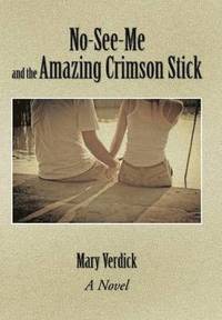 bokomslag No-See-Me and the Amazing Crimson Stick