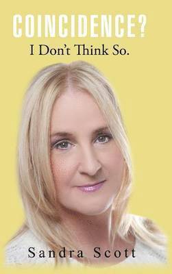 Sandra Scott - Coincidence? I Don't Think So., Inbunden