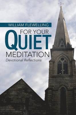 William Flewelling - For Your Quiet Meditation, Häftad
