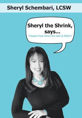 Sheryl the Shrink, says... 1