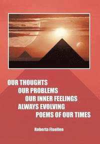 bokomslag Our Thoughts Our Problems Our Inner Feelings Always Evolving Poems of Our Times