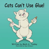bokomslag Cats Can't Use Glue!