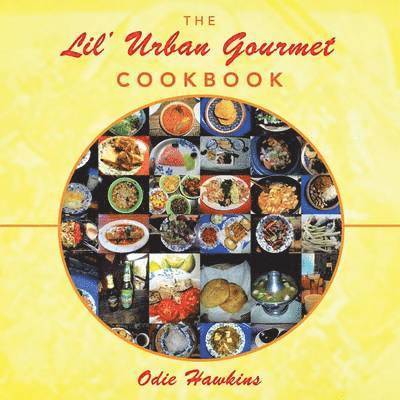 Odie Hawkins - Lil' Urban Gourmet Cookbook, Häftad