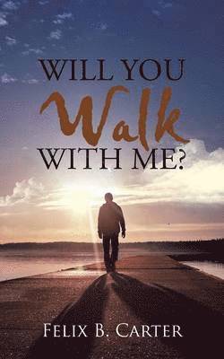 Will You Walk with Me? 1