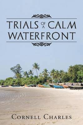 Trials of a Calm Waterfront 1