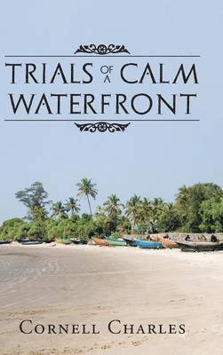 Trials of a Calm Waterfront 1