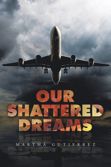 bokomslag Our Shattered Dreams