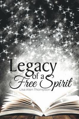 Lisa Allen Thompson - Legacy of a Free Spirit, Häftad