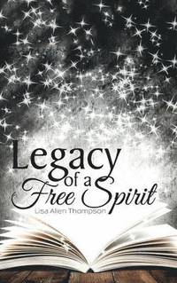 bokomslag Legacy of a Free Spirit