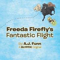 bokomslag Freeda Firefly's Fantastic Flight