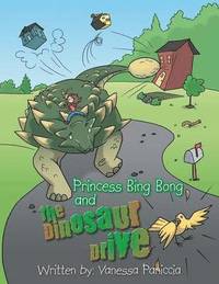 bokomslag Princess Bing Bong and the Dinosaur Drive