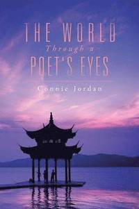 bokomslag The World, Through a Poet's Eyes