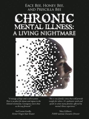 Eace Bee, Honey Bee, Priscilla Bee - Chronic Mental Illness, Häftad