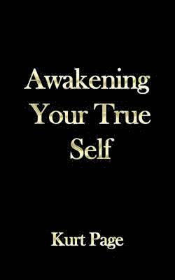 bokomslag Awakening Your True Self