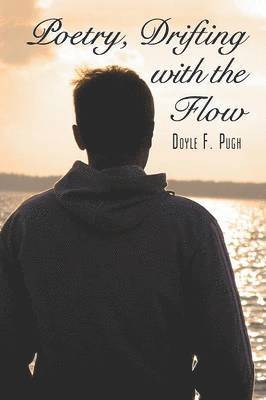 Poetry, Drifting with the Flow 1