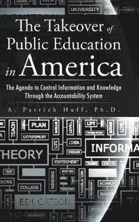 bokomslag Takeover of Public Education in America
