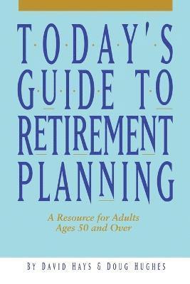 Today's Guide to Retirement Planning 1