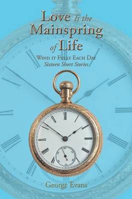 George Evans - Love Is the Mainspring of Life, Häftad