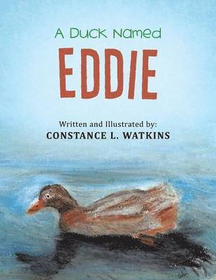 Constance L Watkins, Constance L. Watkins - Duck Named Eddie, Häftad