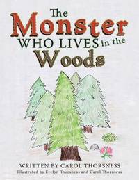 bokomslag Monster Who Lives in the Woods
