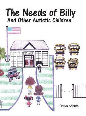 The Needs of Billy and Other Autistic Children 1