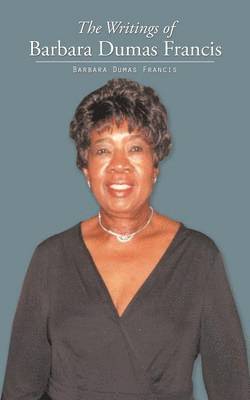 Barbara Dumas Francis - Writings of Barbara Dumas Francis, Häftad