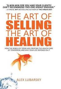 bokomslag The Art of Selling the Art of Healing