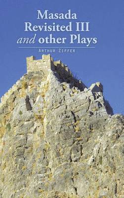 bokomslag Masada Revisited III and other Plays