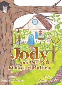 bokomslag Jody and the Backyard Bullies