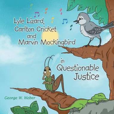 bokomslag Lyle Lizard, Carlton Cricket and Marvin Mockingbird in Questionable Justice