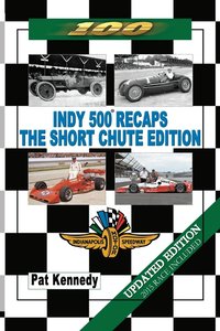 bokomslag Indy 500 Recaps - The Short Chute Edition