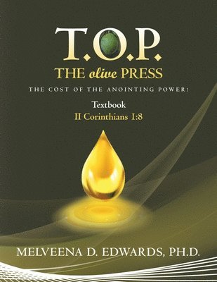 Melveena D Edwards, Melveena D. Edwards, Melveena D. Edwards Ph.D. - T.O.P. the Olive Press, Häftad